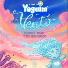 a turma do yoguim e o vento (ebook)-leandro dolfini-leo dolfini-9786598374792