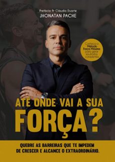 ate onde vai a sua força (ebook)-jhonatan pache-9786598444792