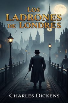 los ladrones de londres (ebook)-charles dickens-9786726014392
