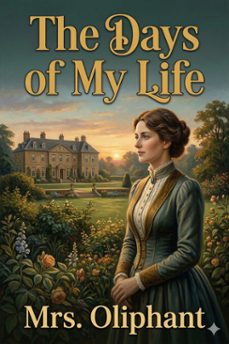 the days of my life: an autobiography (ebook)-9786726034192