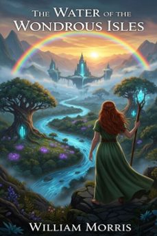 the water of the wondrous isles (ebook)-william morris-9786726552092