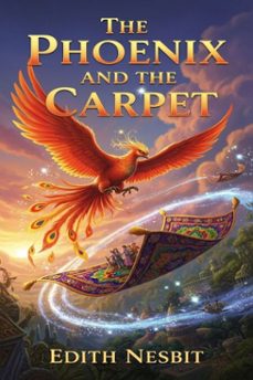 the phoenix and the carpet (ebook)-edith nesbit-9786726554492