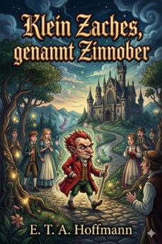 klein zaches, genannt zinnober: ein marchen (ebook)-e. t. a. hoffmann-9786726568192