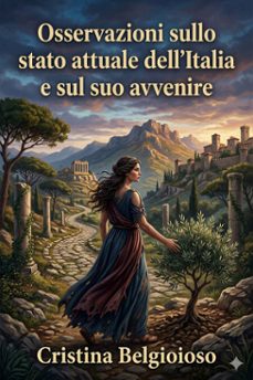 osservazioni sullo stato attuale dell'italia e sul suo avvenire (ebook)-cristina belgioioso-9786726572892