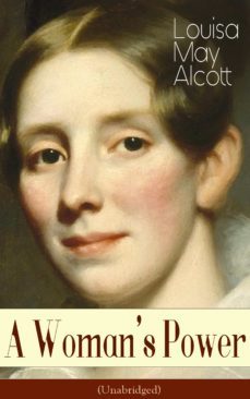 a woman's power (unabridged) (ebook)-louisa may alcott-9788026849292