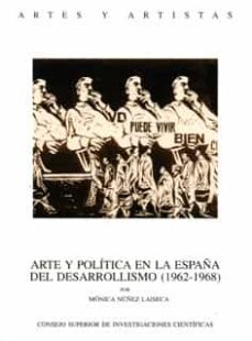 arte y politica en la españa del desarrollismo (1962/1968)-monica nuñez laiseca-9788400084592