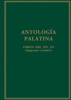 antologia palatina : libros xiii, xiv, xv : (epigramas variados) (ebook)-9788400108892