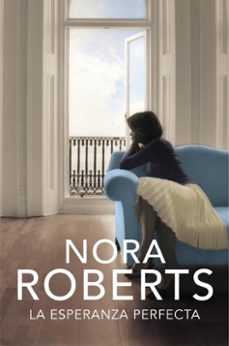 la esperanza perfecta-nora roberts-9788401384592