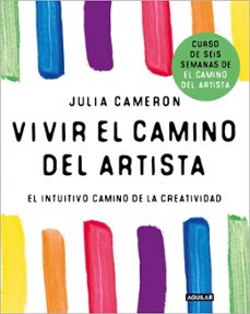 vivir el camino del artista-julia cameron-9788403525092