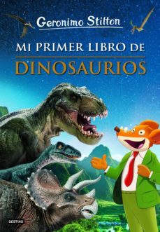 mi primer libro de dinosaurios-geronimo stilton-9788408230892