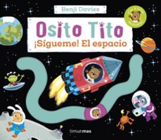 osito tito. ¡sigueme! el espacio-benji davies-9788408266792
