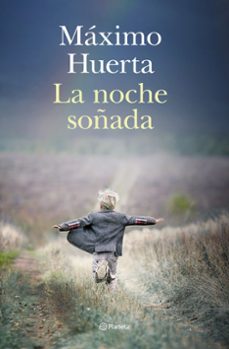 la noche soñada-maxim huerta-9788408275992