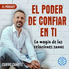 curro cañete. la magia de las relaciones sanas (9/10) (audiolibro)-curro cañete-9788408277392