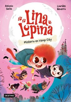 lina lupina 2. misterio en vamp city (ebook)-antonio sachs-9788408286592