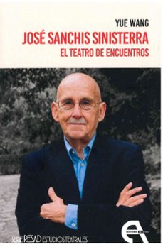 josé sanchis sinisterra. el teatro de encuentros-yue wang-9788410060692
