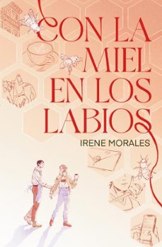 con la miel en los labios-irene morales-9788410085992