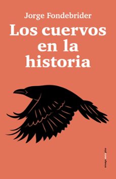 los cuervos en la historia-jorge fondebrider-9788410249592