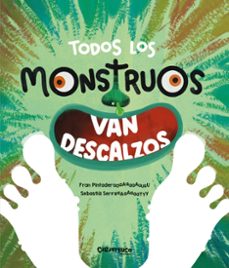todos los monstruos van descalzos-fran pintadera-9788410252592