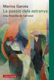 la passio dels estranys-marina garces-9788410317192