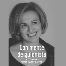 con mente de guionista (ebook)-marta baonza jerez-9788410369092