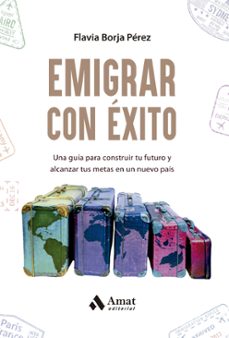 emigrar con exito-flavia borja perez-9788410451292