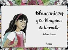blancanieves y la maquina de karaoke-sabera ahsan-9788410601192