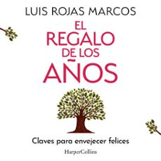 el regalo de los años-luis rojas marcos-9788410642492
