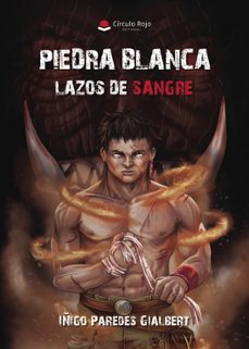 piedra blanca (lazos de sangre)-iñigo paredes gilabert-9788410732292