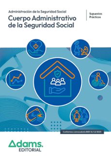 cuerpo administrativo de la administracion de la seguridad social . supuestos practicos-9788410777392
