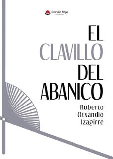 el clavillo del abanico-roberto otxandio izagirre-9788410826892