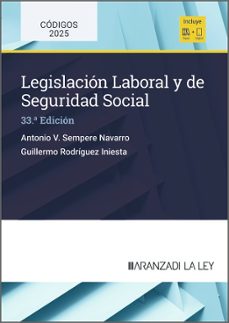 la ley: legislacion laboral y de seguridad social (33ª ed.)-antonio sempere-9788410852792