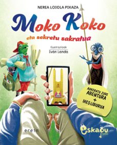 eskapu txiki 2: moko koko eta sekretu sakratua (aukeratu zure abe ntura + ihes-liburua)-nerea loiola-9788410930292