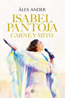 isabel pantoja. carne y mito-alex ander-9788410942592
