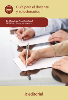 (i.b.d.) sant0208 transporte sanitario. - guia para del docente y solucionarios-9788411033992