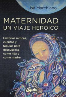 maternidad, un viaje heroico (ebook)-lisa marchiano-9788411080392