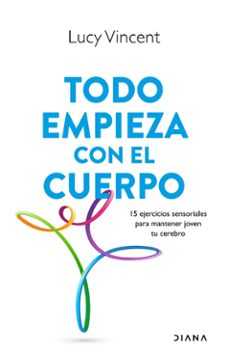 todo empieza con el cuerpo (ebook)-lucy vincent-9788411191692