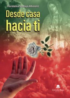 desde casa hacia ti-floridalma gramajo albizurez-9788411283892