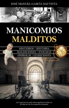 manicomios malditos-jose manuel garcia bautista-9788411311892