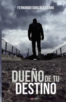 dueño de tu destino-fernando gonzalez cano-9788411373692