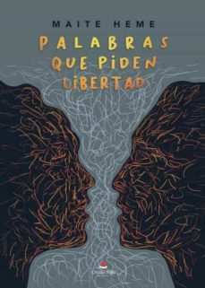 palabras que piden libertad-maite heme-9788411553292