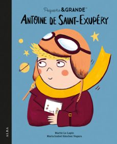 pequeño&amp;grande antoine de saint-exupery (ebook)-maria isabel sanchez vegara-9788411781992