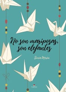 no son mariposas, son elefantes-sonia miron torres-9788411899192