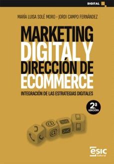marketing digital y direccion de ecommerce (2ª ed.)-maria luisa sole moro-jordi campo fernandez-9788411921992