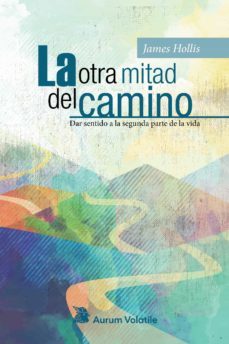 la otra mitad del camino (ebook)-james hollis-9788412009392