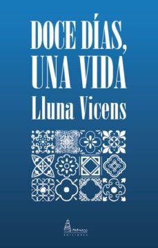 doce días, una vida-lluna vicens-9788412033892