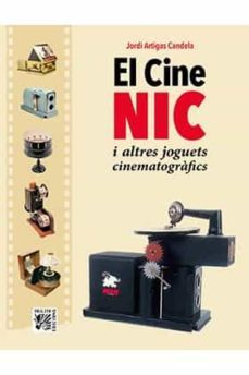 el cine nic i altres joguets cinematografics-jordi artigas candela-9788412180992
