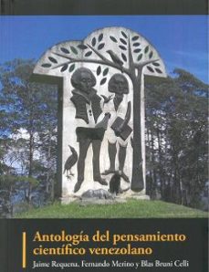 antologia del pensamiento cientifico venezolano-jaime requena-fernando merino-blas bruni celli-9788412186192