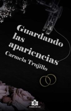 guardando las apariencias-carmela trujillo-9788412242492