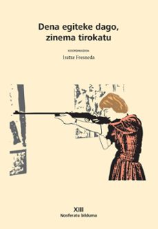 dena egiteke dago, zinema tirokatu-iratxe fresneda-9788412299892