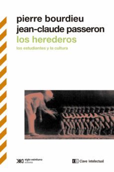 los herederos: los estudiantes y la cultura-pierre bourdieu-jean claude passeron-9788412328592